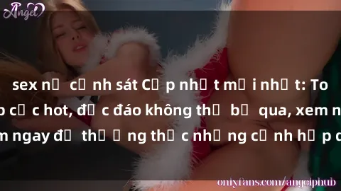 sex nữ cảnh sát Cập nhật mới nhất: Top phim JAV Vietsub cực hot, độc đáo không thể bỏ qua, xem ngay để thưởng thức những cảnh hấp dẫn và đầy kích thích!