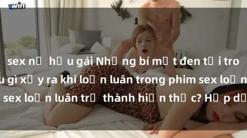 sex nữ hầu gái Những bí mật đen tối trong gia đình: Điều gì xảy ra khi loạn luân trong phim sex loạn luân trở thành hiện thực? Hấp dẫn và gây sốc!