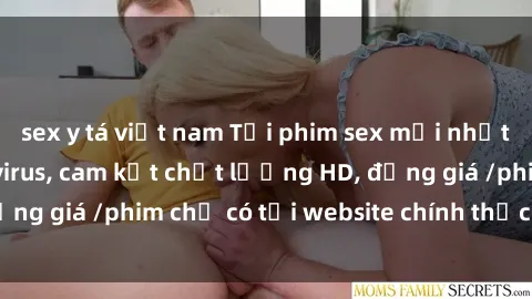 sex y tá việt nam Tải phim sex mới nhất cực nhanh không virus, cam kết chất lượng HD, đồng giá /phim chỉ có tại website chính thức. Đặt ngay!