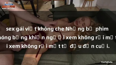 sex gái việt không che Những bộ phim sex Nga gợi cảm, nóng bỏng khiến người xem không rời mắt từ đầu đến cuối.