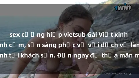 sex cưỡng hiếp vietsub Gái Việt xinh đẹp, nồng nàn tình cảm, sẵn sàng phục vụ với dịch vụ làm tình tại khách sạn. Đến ngay để thỏa mãn mọi khao khát của bạn!