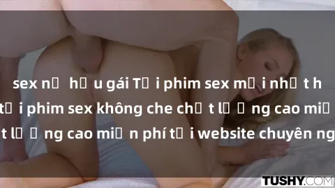 sex nữ hầu gái Tải phim sex mới nhất hot nhất - Xem và tải phim sex không che chất lượng cao miễn phí tại website chuyên nghiệp.