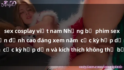 sex cosplay việt nam Những bộ phim sex không che Nhật Bản đỉnh cao đáng xem năm  cực kỳ hấp dẫn và kích thích không thể bỏ lỡ!
